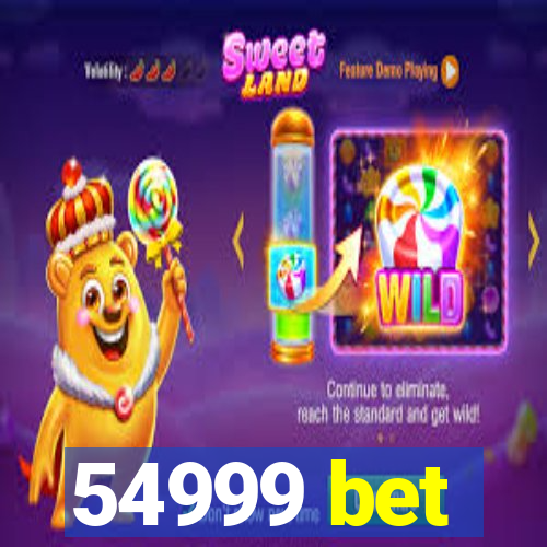 54999 bet